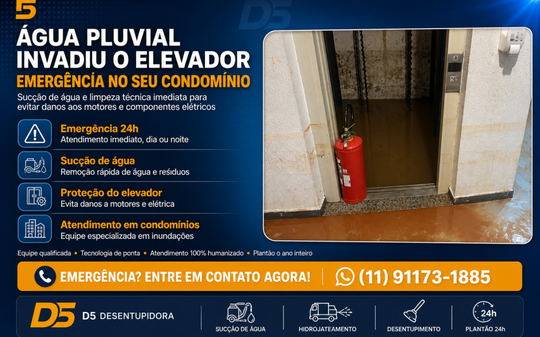 Água pluvial invadiu o elevador? Desentupidora em Santo André resolve em emergência 24h