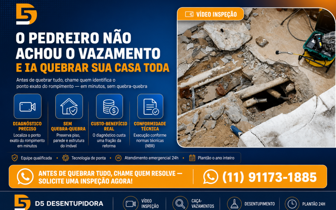 Antes de quebrar tudo, chame a Desentupidora D5